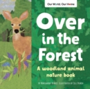 Image for Over in the Forest : A woodland animal nature book