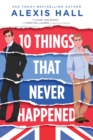 Image for 10 Things That Never Happened