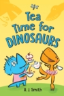 Image for Tea Time for Dinosaurs