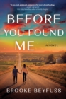 Image for Before You Found Me : A Novel