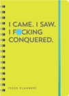 Image for 2023 I Came. I Saw. I F*cking Conquered. Planner : August 2022-December 2023