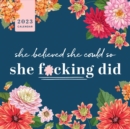 Image for 2023 She Believed She Could So She F*cking Did Wall Calendar