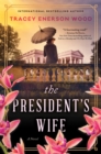 Image for The President&#39;s Wife: A Novel