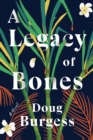 Image for A legacy of bones