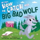 Image for My First How to Catch the Big Bad Wolf