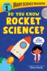 Image for Brainy Science Readers: Do You Know Rocket Science?
