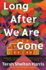 Image for Long After We Are Gone