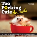 Image for 2024 Too F*cking Cute Animals Wall Calendar