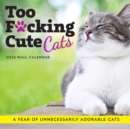 Image for 2024 Too F*cking Cute Cats Wall Calendar
