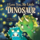 Image for I Love You, My Little Dinosaur