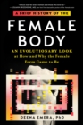 Image for Brief History of the Female Body: An Evolutionary Look at How and Why the Female Form Came to Be