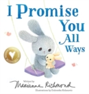 Image for I Promise You All Ways
