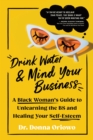 Image for Drink Water and Mind Your Business