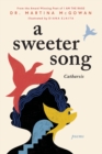 Image for A sweeter song  : catharsis