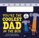 Image for You&#39;re the coolest dad in the box