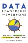 Image for Data leadership for everyone  : how you can harness the true power of data at work