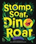 Image for Stomp, Soar, Dino Roar