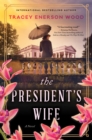 Image for The president&#39;s wife  : a novel