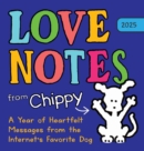 Image for 2025 Love Notes from Chippy Boxed Calendar : A Year of Heartfelt Messages from the Internet&#39;s Favorite Dog