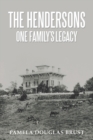 Image for The Hendersons One Family&#39;s Legacy