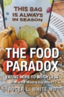 Image for The Food Paradox : What Is the Missing Ingredient?