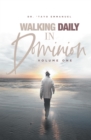 Image for Walking In Daily Dominion