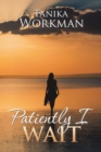 Image for Patiently I Wait