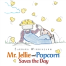 Image for Mr. Jellie and Popcorn Saves the Day