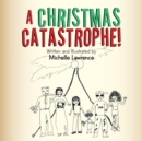 Image for A Christmas Catastrophe!
