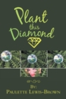 Image for Plant This Diamond