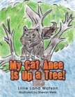 Image for My Cat Anee Is up a Tree!
