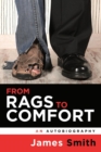 Image for From Rags to Comfort : An Autobiography