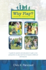 Image for Why Play? Learning Through Play