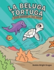 Image for La Beluga Tortuga : Hace Mucho . . . All Day!