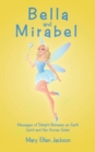 Image for Bella and Mirabel : Messages of Delight Between an Earth Spirit and Her Human Sister
