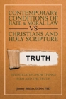 Image for Contemporary Conditions of Hate &amp; Moral Law Vs Christians and Holy Scripture