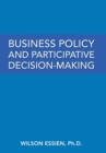 Image for Business Policy and Participative Decision-Making