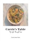 Image for Carrie&#39;s Table : My Life Through Food