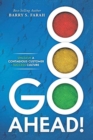 Image for Go Ahead! : Unleash a Contagious Customer Success Culture