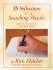 Image for 55 Reflections Of A Searching Skeptic : Scanning The Depths Of Spirituality And Mental Health