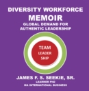 Image for Diversity Workforce Memoir: Global Demand for Authentic Leadership