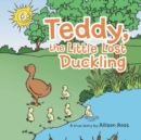 Image for Teddy, the Little Lost Duckling