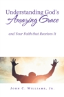 Image for Understanding God&#39;s Amazing Grace