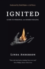Image for Ignited : Guide to Personal and Shared Healing