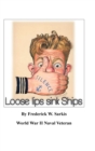 Image for Loose Lips Sink Ships
