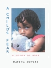 Image for A Child&#39;s Fear : A Vision of Hope