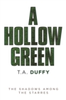 Image for A Hollow Green : The Shadows Among the Starres