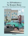 Image for Adventures Of Sir Romeo Beau : How I Became A Basset Hound Service-Work Doggie