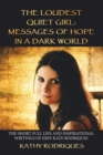 Image for Loudest Quiet Girl: Messages of Hope in a Dark World (Black &amp; White Edition)
