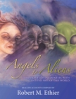 Image for Angels to Aliens: True Stories of Encounters With Entities Not of This World